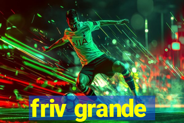 friv grande